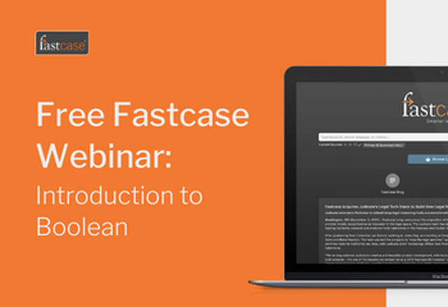 Introduction to Boolean on Fastcase - Presented by: Fastcase - October 27- 1 PM EST
