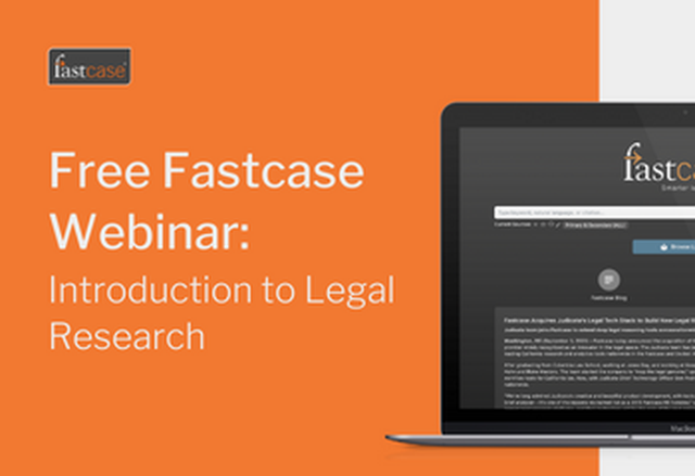 Introduction to Legal Research on Fastcase - Presented by: Fastcase - August 18 - 1 PM EST