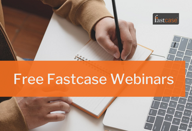 Introduction to Legal Research on Fastcase - Presented by: Fastcase - May 19- 1 PM EST